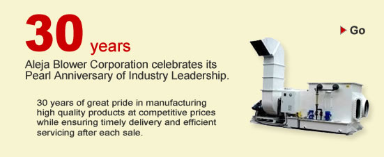 25 years: Aleja Blower Corporation celebrates its Silver Anniversary of Industry Leadership.